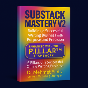 Substack Mastery V2 – Learn, Grow, and Build with the P.I.L.L.A.R.™ Framework
